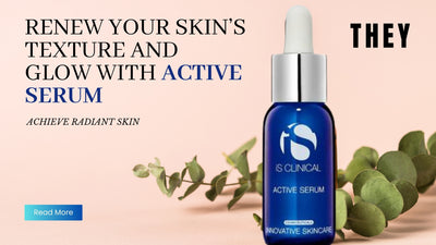 Renew Your Skin’s Texture and Glow with Active Serum