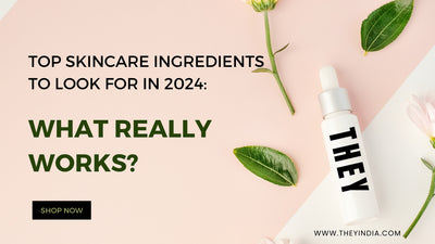 Top Skincare Ingredients to Look for in 2024: What Really Works?